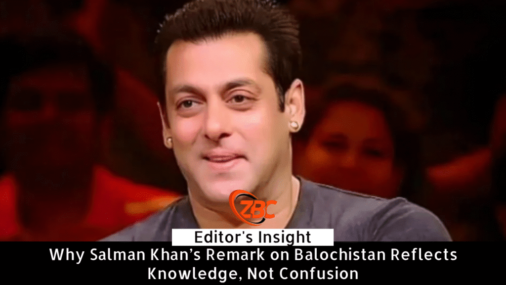 Why Salman Khan’s Remark on Balochistan Reflects Knowledge, Not Confusion