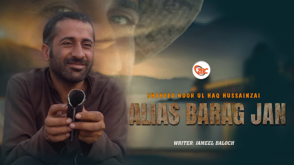 Shaeed Noor Ul Haq Hussainzai alias Barag Jan