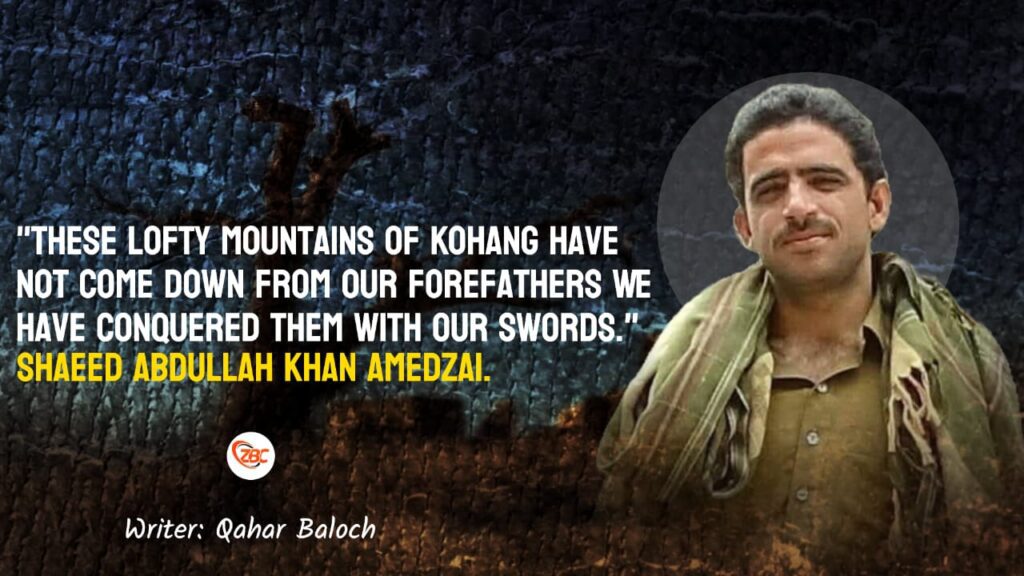 “These lofty mountains of Kohang Have not come down from our forefathers We have conquered them with our swords.” Shaeed Abdullah Khan Amedzai