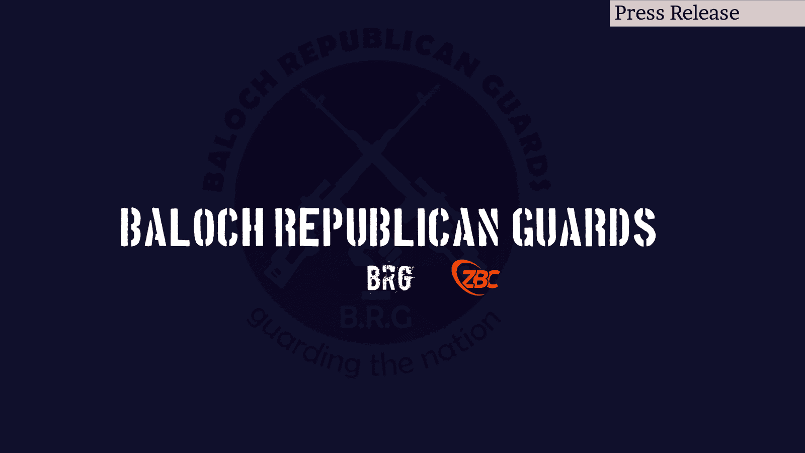 BRG Claims Responsibility for Attack on Pakistani Military Cantonment in Kachhi